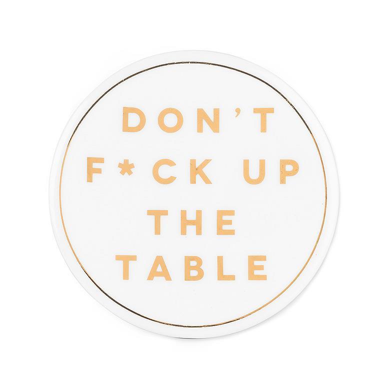 Don't F Up The Table Coaster