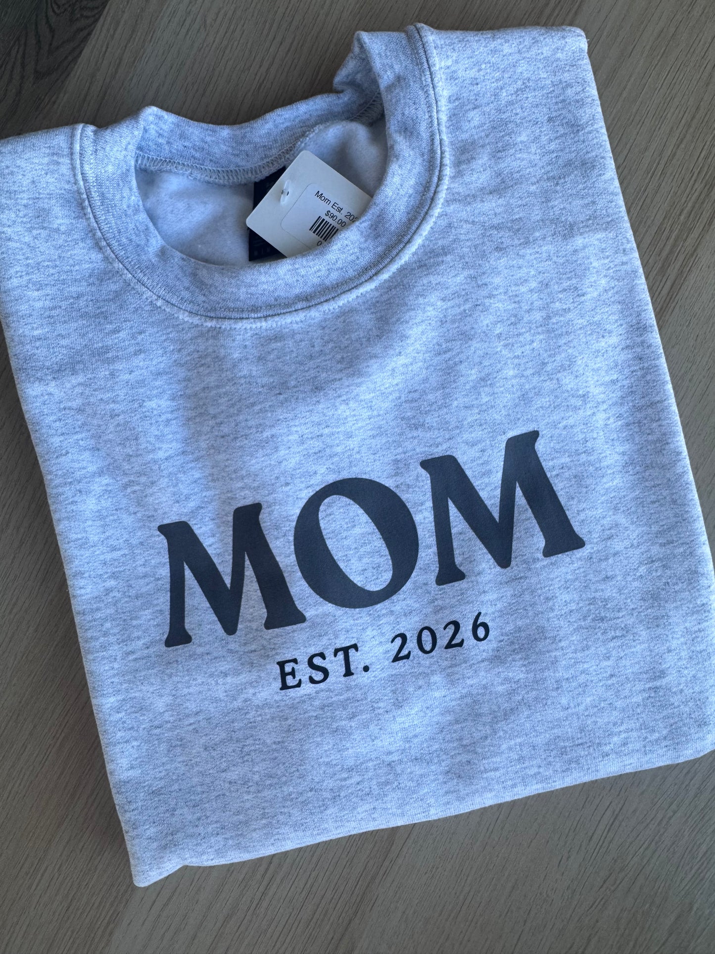 Mom Est. 2026 Sweatshirt