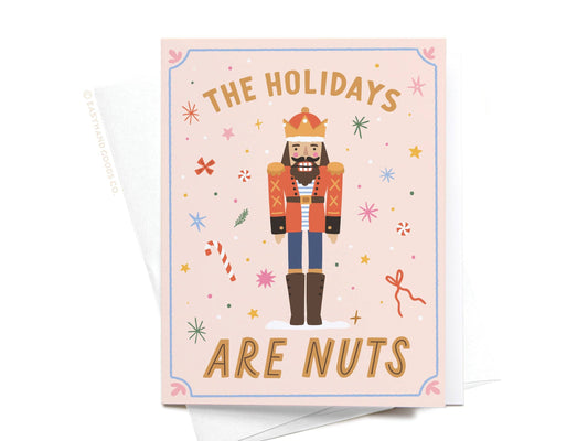 The Holidays Are Nuts Nutcracker Greeting Card