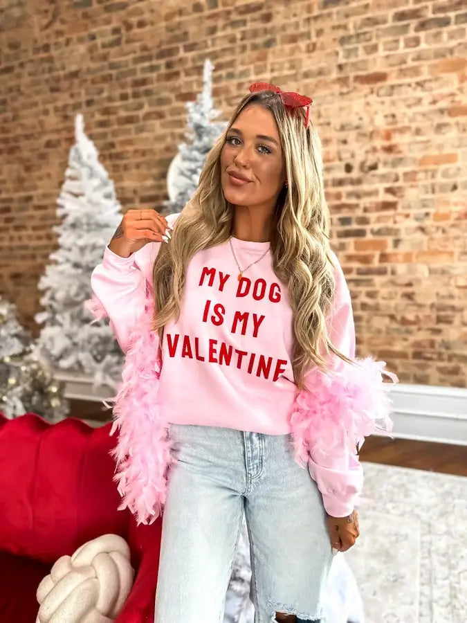 My Dog Is My Valentine Pink Graphic Sweatshirt