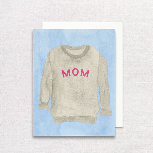 Mom Sweatshirt Greeting Card | Mother's Day Card