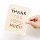 Thank You Very Much Greeting Card
