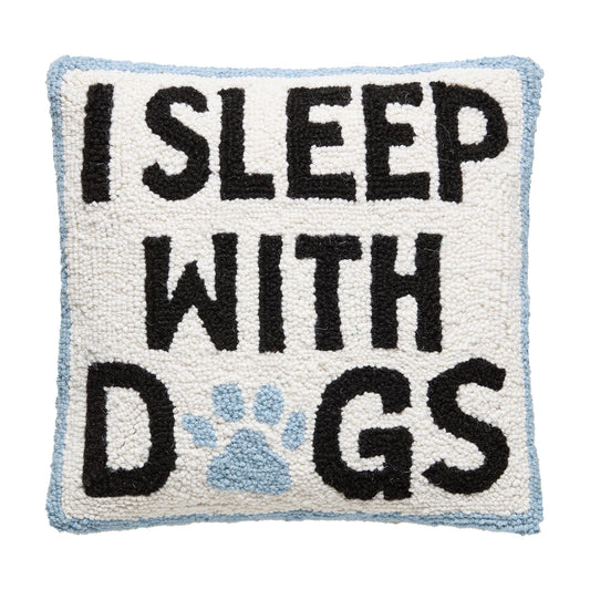 I Sleep With Dogs Hook Pillow