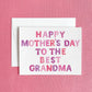 Best Grandma Mother's Day Greeting Card | Card for Grandma