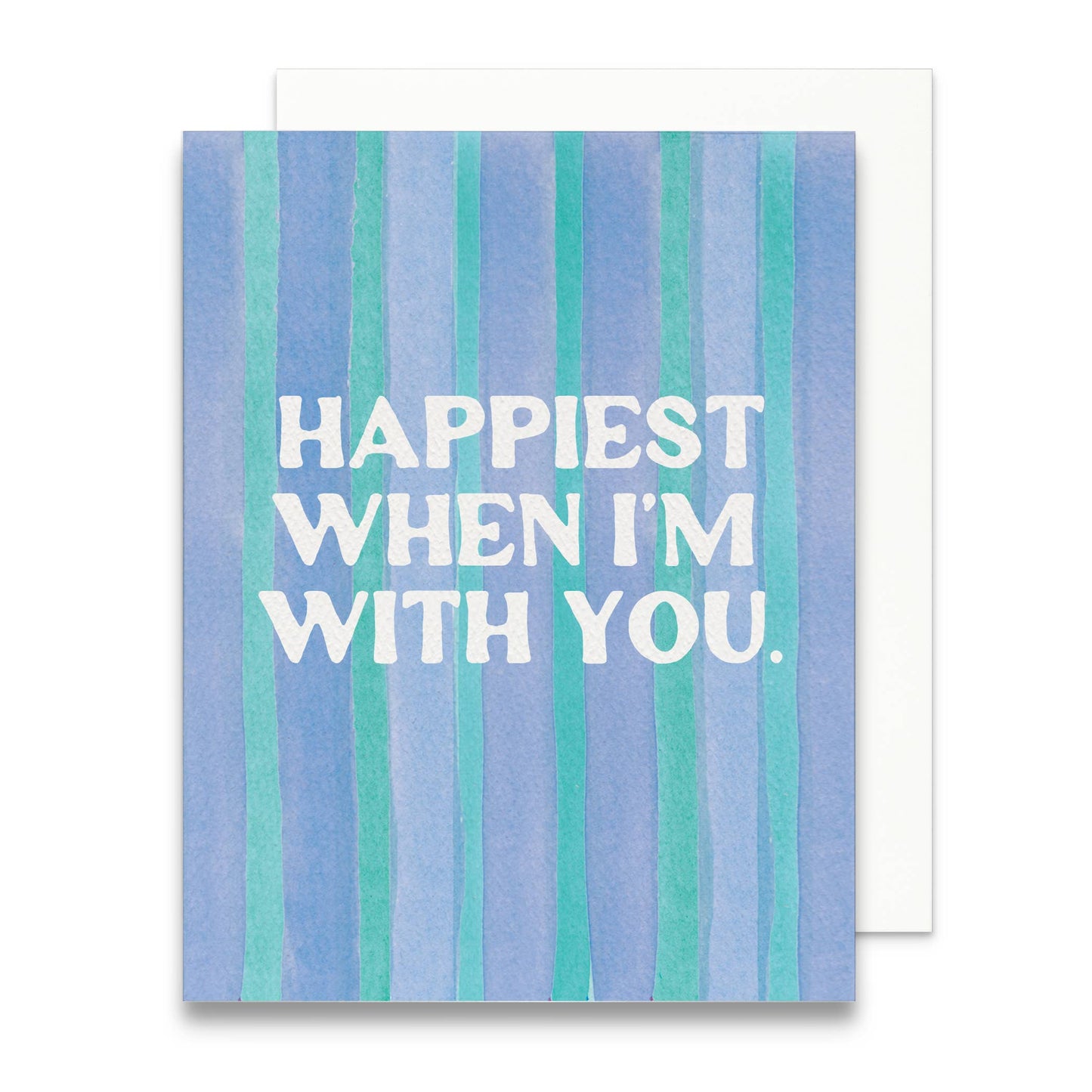 Happiest When I'm With You Greeting Card | Anniversary Card