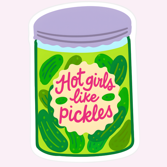Hot Girls Like Pickles Funny Pickle Jar Sticker