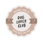 Dog Lover's Club - Vinyl Sticker