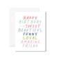 Happy Birthday To My Sweet Funny Friend Greeting Card