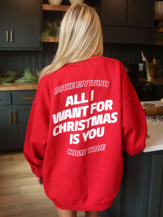 Friday + Saturday All I Want For Christmas Sweatshirt