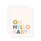 Oh Hello Baby Greeting Card