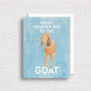 Happy Father's Day to the GOAT | Greatest Dad Card