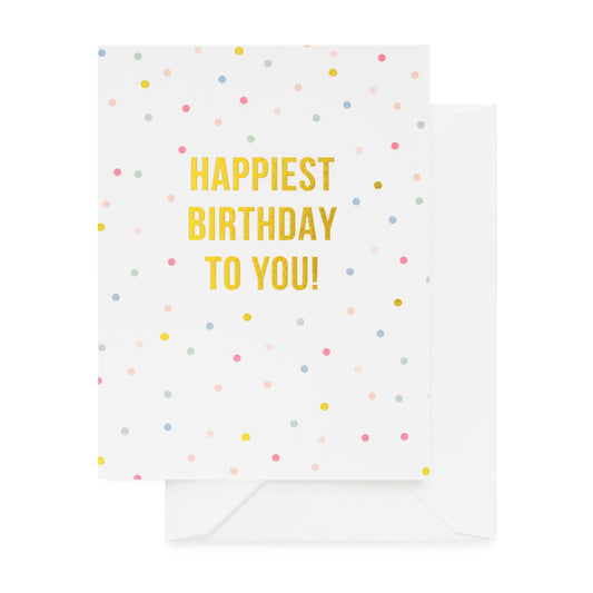 Happiest Birthday To You | Letterpress Birthday Card
