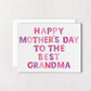 Best Grandma Mother's Day Greeting Card | Card for Grandma
