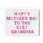 Best Grandma Mother's Day Greeting Card | Card for Grandma