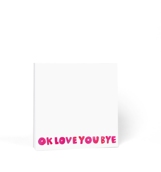 Okloveyoubye Chunky Notepad