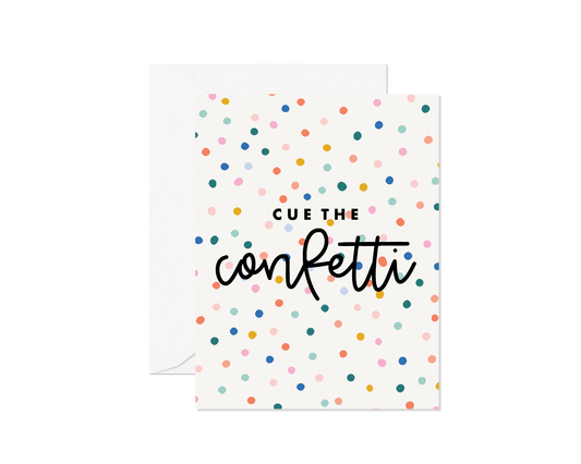Cue The Confetti Greeting Card