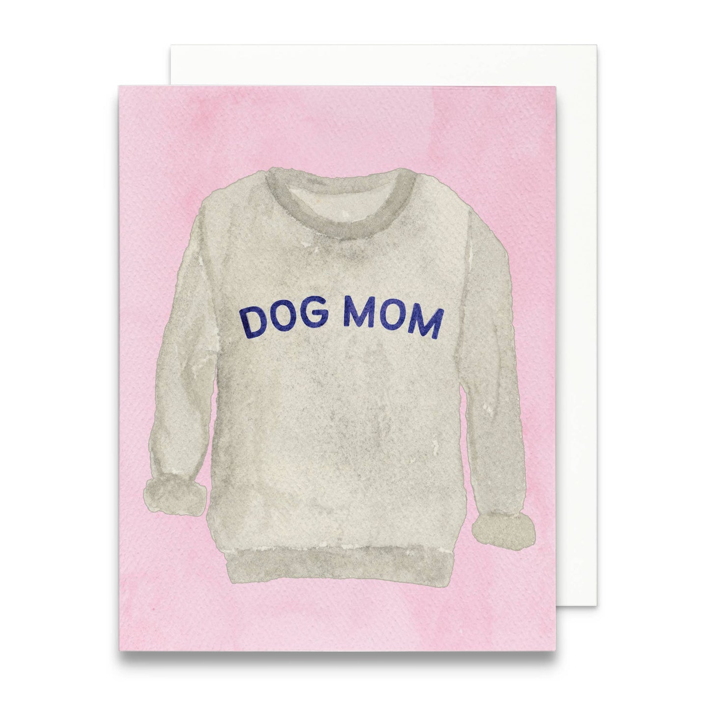 Dog Mom Sweatshirt Greeting Card | Mother's Day Card