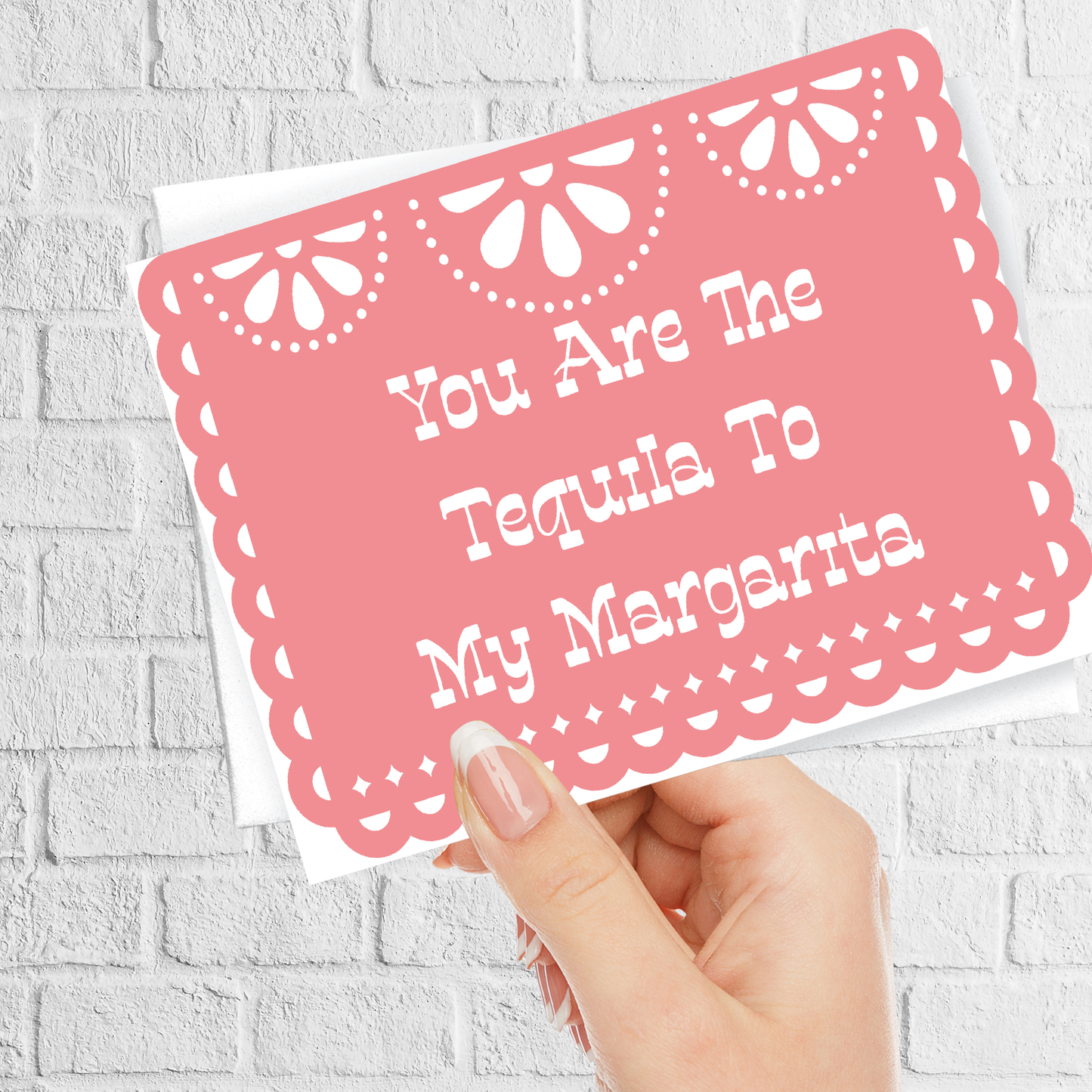 You are the Tequila to my Margarita Card