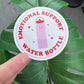 Emotional Support Water Bottle Sticker, Owala Stanley