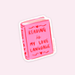 Reading Is My Love Language Bookish Sticker