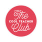 The Cool Teacher Club  STICKER