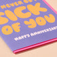 I'll Never Get Sick Of You Anniversary Card