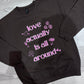 Love Actually Is All Around Crewneck