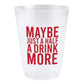 Half A Drink More Frost Cup