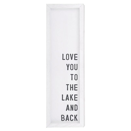 Love You To The Lake And Back Sign