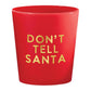 Don't Tell Santa Shot Cups