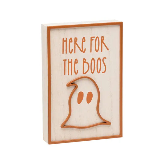 Here For The Boos Sign