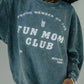 Friday + Saturday Fun Mom Club Corded Sweatshirt