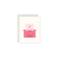 You’re My Type Typewriter Love Card Romantic Pun Card