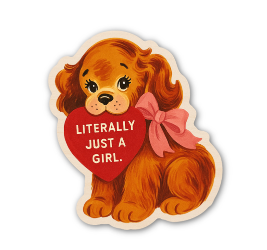 Literally Just a Girl Puppy
