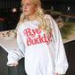 Charlie Southern Bye Buddy Sweatshirt