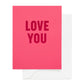 Hot Pink Love You